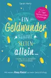 Ein Geldwunder kommt selten allein – Finanzielle Wunder manifestieren: Mit neuem Money Mindset zu mehr Geld und Erfolg