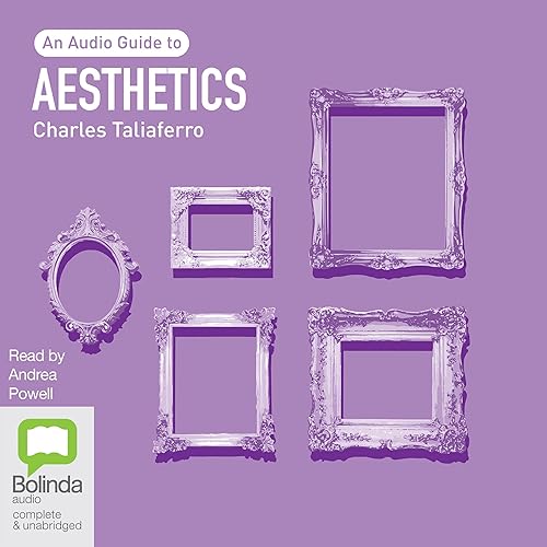 Aesthetics: An Audio Guide
