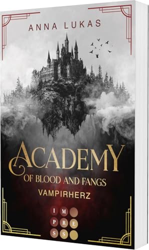 Academy of Blood and Fangs 1: Vampirherz: Fesselnde Slow Burn Romantasy an einer düsteren Vampirjäger-Academy in Rumänien
