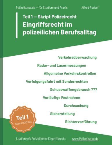Skript Polizeirecht - Teil 1: Eingriffsrecht im polizeilichen Berufsalltag | Polizeikurse.de - für Studium und Praxis - Studienheft Polizeiliches ... Allgemeine Verkehrskontrollen u.v.m.