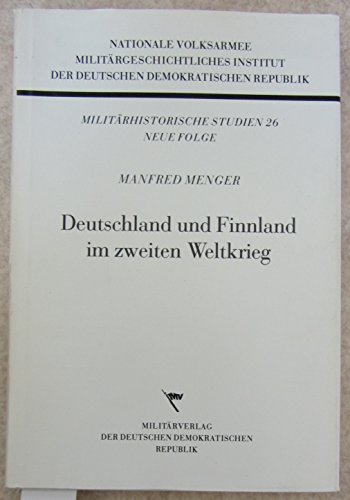 Deutschland und Finnland im zweiten Weltkrieg. Genesis und Scheitern einer antisowjetischen Militärallianz