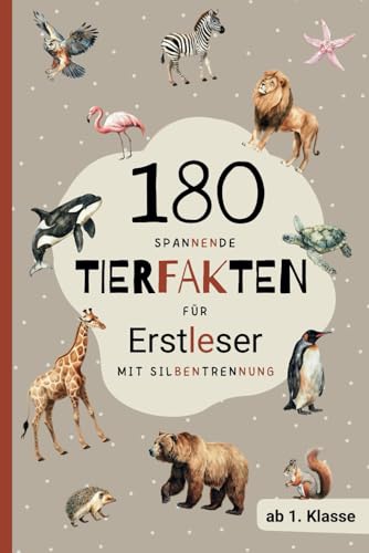 Spannende Fakten über Tiere für Erstleser: Silbenbuch für Kinder zum Lesenlernen ab 1. Klasse | mit Quiz, Rätsel & Lese-Diplom | Geschenk zur Einschulung für Jungen & Mädchen