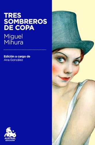 Tres sombreros de copa: Edición a cargo de Ana González Tornero (Austral Educación)