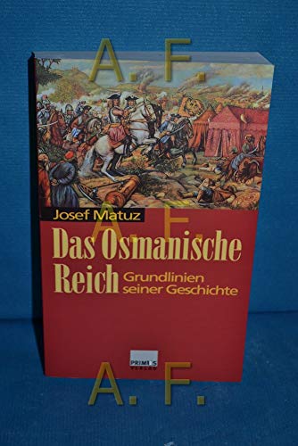 Das Osmanische Reich: Grundlinien seiner Geschichte