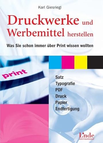 Druckwerke und Werbemittel herstellen: Was Sie schon immer über Print wissen wollten