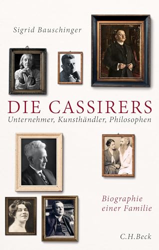 Die Cassirers: Unternehmer, Kunsthändler, Philosophen