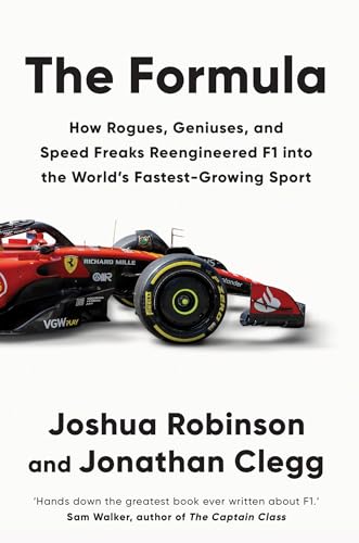 The Formula: How Rogues, Geniuses, and Speed Freaks Reengineered F1 into the World's Fastest-Growing Sport (English Edition)