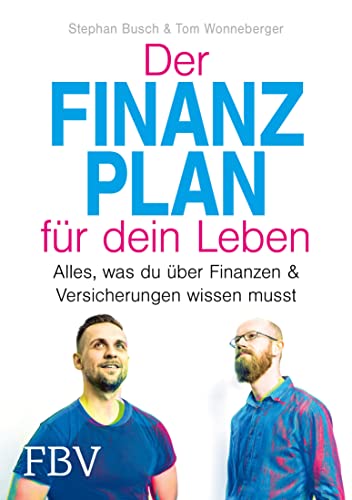 Der Finanzplan für dein Leben: Alles, was du über Finanzen und Versicherungen wissen musst