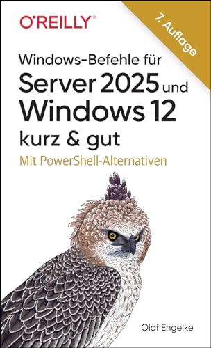 Windows-Befehle für Server 2025 und Windows 11 - kurz & gut: Mit PowerShell-Alternativen