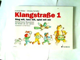 "Klangstraße 1" Sing mit, tanz mit, spiel mit mir - Kinderheft mit Elterninformationen, Anwesenheitsheft und Arbeitsblättern, Elementares Musizieren für Kinder ab 4 Jahren