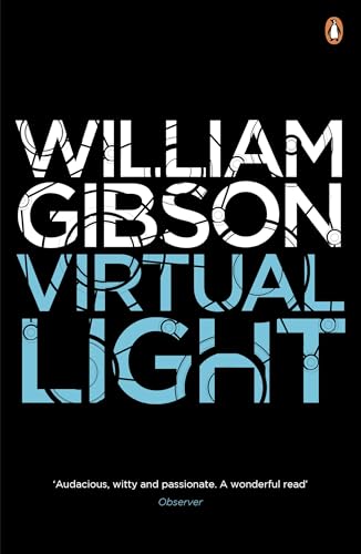 Virtual Light: A biting techno-thriller from author of Neuromancer (Bridge Book 1) (English Edition)