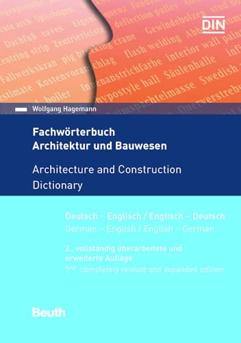 Fachwörterbuch Architektur und Bauwesen: Deutsch - Englisch / Englisch - Deutsch (Beuth Wissen)