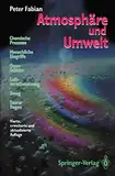 Atmosphäre und Umwelt: Chemische Prozesse · Menschliche Eingriffe · Ozon-Schicht · Luftverschmutzung · Smog · Saurer Regen
