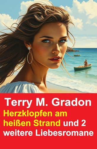 Herzklopfen am heißen Strand und 2 weitere Liebesromane
