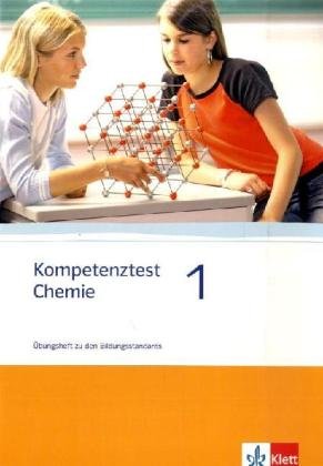 Kompetenztest Chemie 1: Arbeitsheft Klasse 7/8