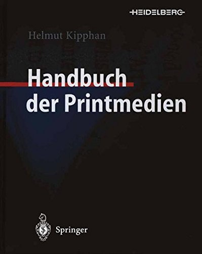 Handbuch der Printmedien: Technologien und Produktionsverfahren (German Edition) (2000-11-08)
