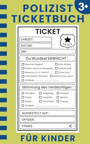 Polizist-Ticketbuch für Kinder: Kinderfahrkartenbuch für phantasievolles Spiel als Polizist | Strafzettel-Buch für phantasievolles Spiel und kreative ... | Perfektes Geschenk für Jungen und Mädchen.