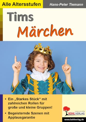 Tims Märchen: Ein "Starkes Stück" mit zahlreichen Rollen für große und kleine Theatergruppen