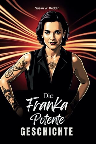 DIE FRANKA POTENTE GESCHICHTE: Franka Potentes Aufstieg als Schauspielerin, Regisseurin und kulturelle Wegbereiterin