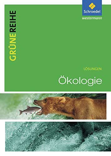 Ökologie: Lösungen: Integrierte Gesamtschule, Gemeinschaftsschule, Stadtteilschule, Gymnasium Sekundarstufe 2 / 10. Schuljahr bis 13. Schuljahr (Grüne ... für den Sekundarbereich II - Ausgabe 2012)