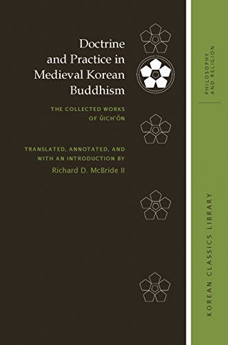 Doctrine and Practice in Medieval Korean Buddhism: The Collected Works of Ŭich’ŏn (Korean Classics Library: Philosophy and Religion) (English Edition)