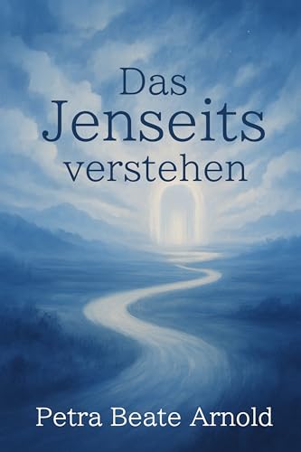 Das Jenseits verstehen