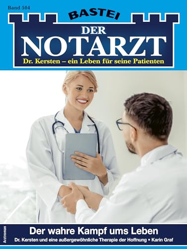 Der Notarzt 504: Der wahre Kampf ums Leben