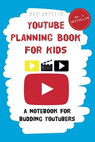 YouTube Planning Book for Kids: a notebook for budding YouTubers. (YouTube Planning Books for Kids, Band 1)