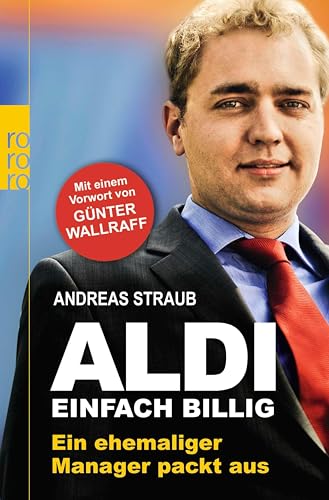 Aldi - Einfach billig: Ein ehemaliger Manager packt aus