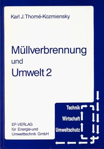 Müllverbrennung und Umwelt / Müllverbrennung und Umwelt 2 (Technik, Wirtschaft, Umweltschutz)