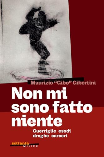 Non mi sono fatto niente (Settanta Milieu)