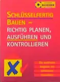 Baukontrolle / Schlüsselfertig bauen: Der praktische Ratgeber mit zahlreichen Checklisten (Compact Bauherren-Praxis)
