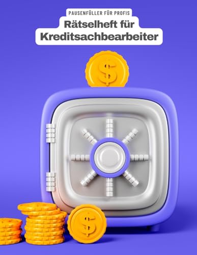 Ein Kreuzworträtsel-Buch für Kreditsachbearbeiter und Finanzierungsberater mit Begriffen aus dem Berufsalltag.: Rätsel und Knobelei in einem Kreuzworträtselheft für Kreditspezialisten.