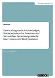 Entwicklung eines Studiendesigns, Besonderheiten der Patienten und Metaanalyse. Sporttherapeutische Intervention und Panikpatienten