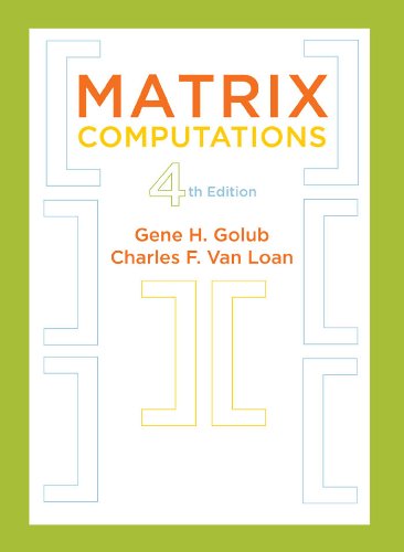Matrix Computations (Johns Hopkins Studies in the Mathematical Sciences Book 3) (English Edition)