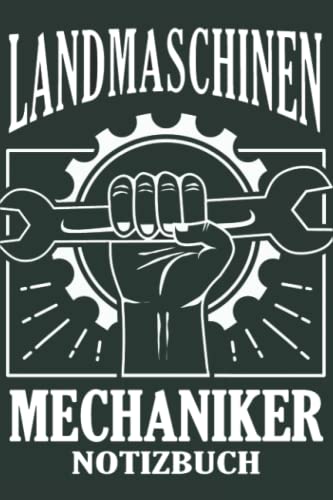 Landmaschinen Mechaniker: Werkstatt Notizbuch | 100 linierte Seiten | ca. DIN A5