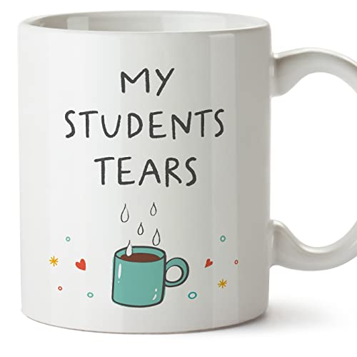 Mugffins Tassen/Becher mit Spruch für LEHRER - Auf Englisch - My students tears - 11 oz / 330 ml - originelles und lustiges Geschenk Mitarbeiter