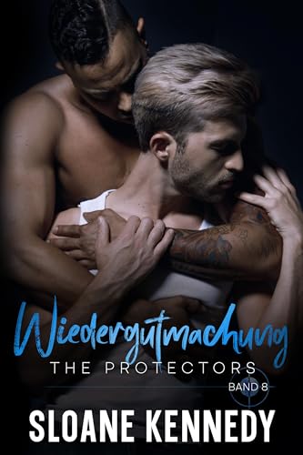 Wiedergutmachung: The Protectors Band 8