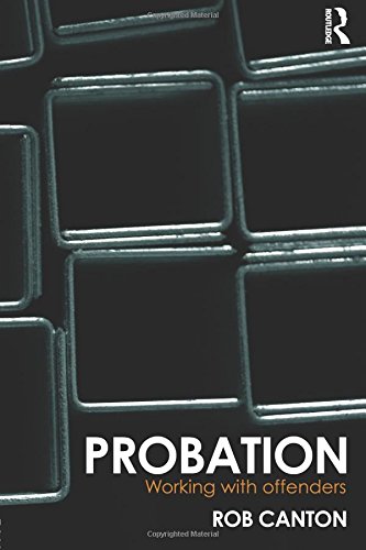 Probation: Working With Offenders (Criminal Justice Series)