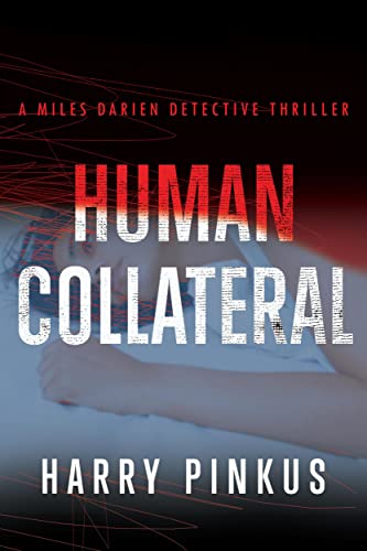 Human Collateral (A Miles Darien Detective Thriller Book 1) (English Edition)
