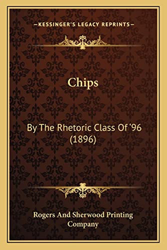 Chips: By The Rhetoric Class Of '96 (1896)