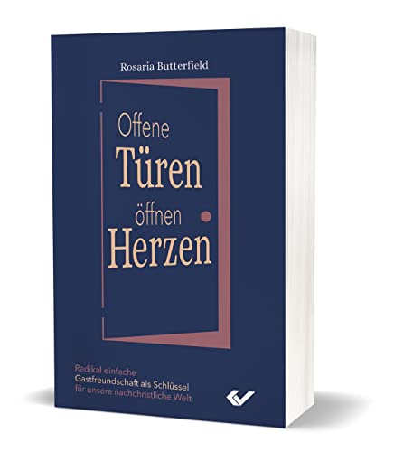 Offene Türen öffnen Herzen: Radikal einfache Gastfreundschaft in einer nachchristlichen Welt