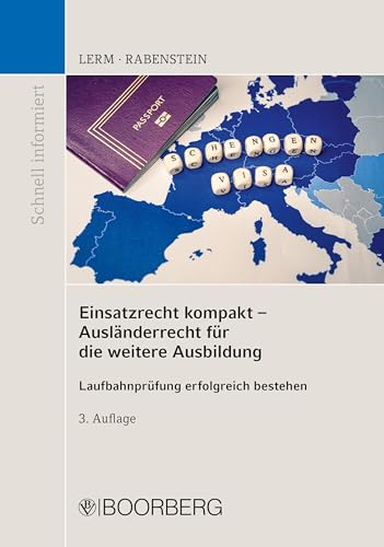 Einsatzrecht kompakt - Ausländerrecht für die weitere Ausbildung: Laufbahnprüfung erfolgreich bestehen