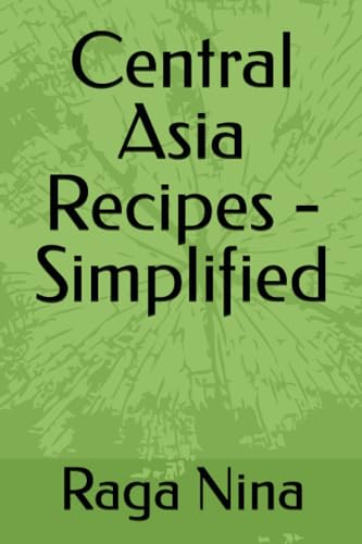 Central Asia Recipes - Simplified