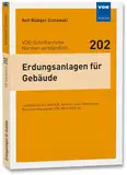 Erdungsanlagen für Gebäude: Leitfaden zu den DIN-VDE-Normen, unter besonderer Berücksichtigung der DIN 18014:2023-06 (VDE-Schriftenreihe – Normen verständlich Bd. 202)
