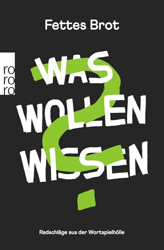 Was Wollen Wissen: Radschläge aus der Wortspielhölle