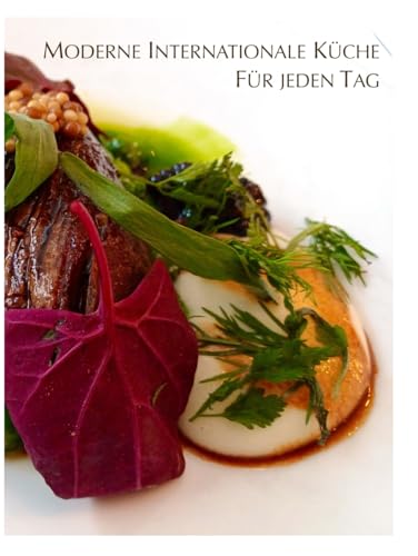 Moderne Internationale Küche für jeden Tag