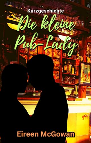 Die kleine Pub-Lady (Sweet Little Moments 2)