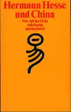 Hermann Hesse und China: Darstellung, Materialien und Interpretation (suhrkamp taschenbuch)