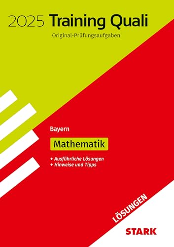 STARK Lösungen zu Training Abschlussprüfung Quali Mittelschule 2025 - Mathematik 9. Klasse - Bayern (Abschlussprüfungen)